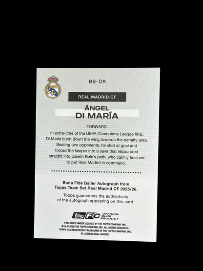 Angel Di Maria Bona Fide Baller Auto /99 Topps Real Madrid Team Set 2025/26